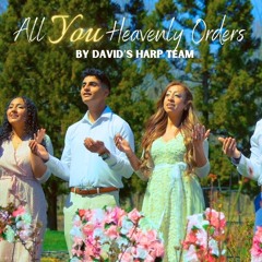 All You Heavenly Orders 🎼 by David’s Harp Team