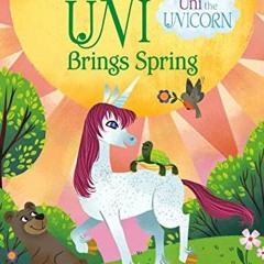 ✔️ [PDF] Download Uni Brings Spring (Uni the Unicorn) (Step into Reading) by  Amy Krouse Rosenth