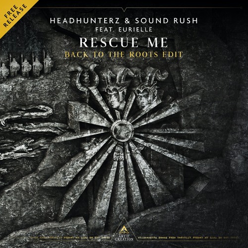 Headhunterz & Sound Rush feat. Eurielle - Rescue Me (Back To The Roots Edit)