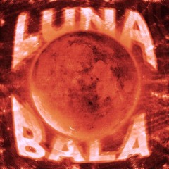 LUNA BALA