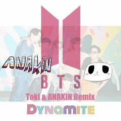 BTS - DYNAMITE (Toki & ANAKIN Remix) SC Cut [Free Download]