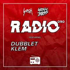Yosh Radio 090 w/ DubbleT & Klem