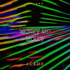 MONEY NO MOLLY (remastered) ICED J