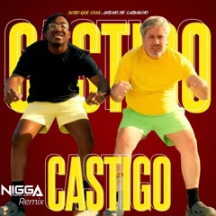 Scro Q Cuia Feat Bruno De Carvalho - Castigo [Dj Nigga Remix] 2023