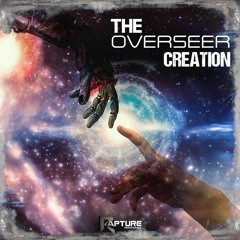 The Overseer - Creation (Preview) (Out Now)