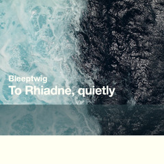 To Rhaidne, quietly