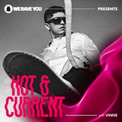 Hot & Current with VINNE