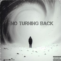 NO TURNING BACK