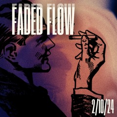 Faded Flow