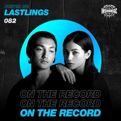 Lastlings - On The Record #082