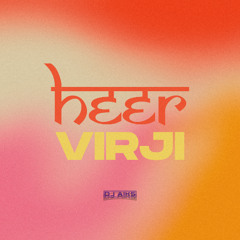 HEER VIRJI | DJ AIKS | Jags Klimax x Sammy Virji