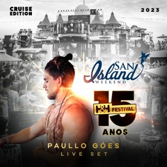 PAULLO GÓES @ H&H Festival 2023 Cruise (Live Podcast for San Island)
