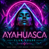 AYAHUASCA