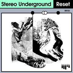 Stereo Underground  - Reset (Original Mix)