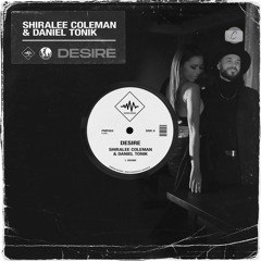 Shiralee Coleman & Daniel Tonik - Desire [Pumping Records]