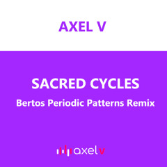 Sacred Cycles - Berto's Periodic Patterns Remix