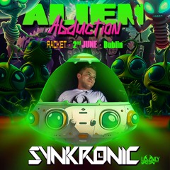 Synkronic LIVE - Psy Gaff #32 Alien Abduction @ Dublin 02/06/2023
