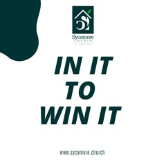 In It to Win It | Pastor Tolulope Moody | Sycamore Church