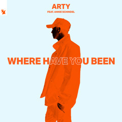 ARTY feat. Annie Schindel - Where Have You Been