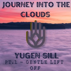 Journey Into The Clouds - Pt.1 - Gentle Lift Off