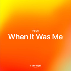 When It Was Me