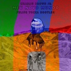 Charlie Brown Jr. - Meu Novo Mundo (Felipe Tocca Bootleg)