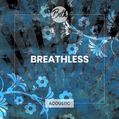 Breathless (Acoustic)