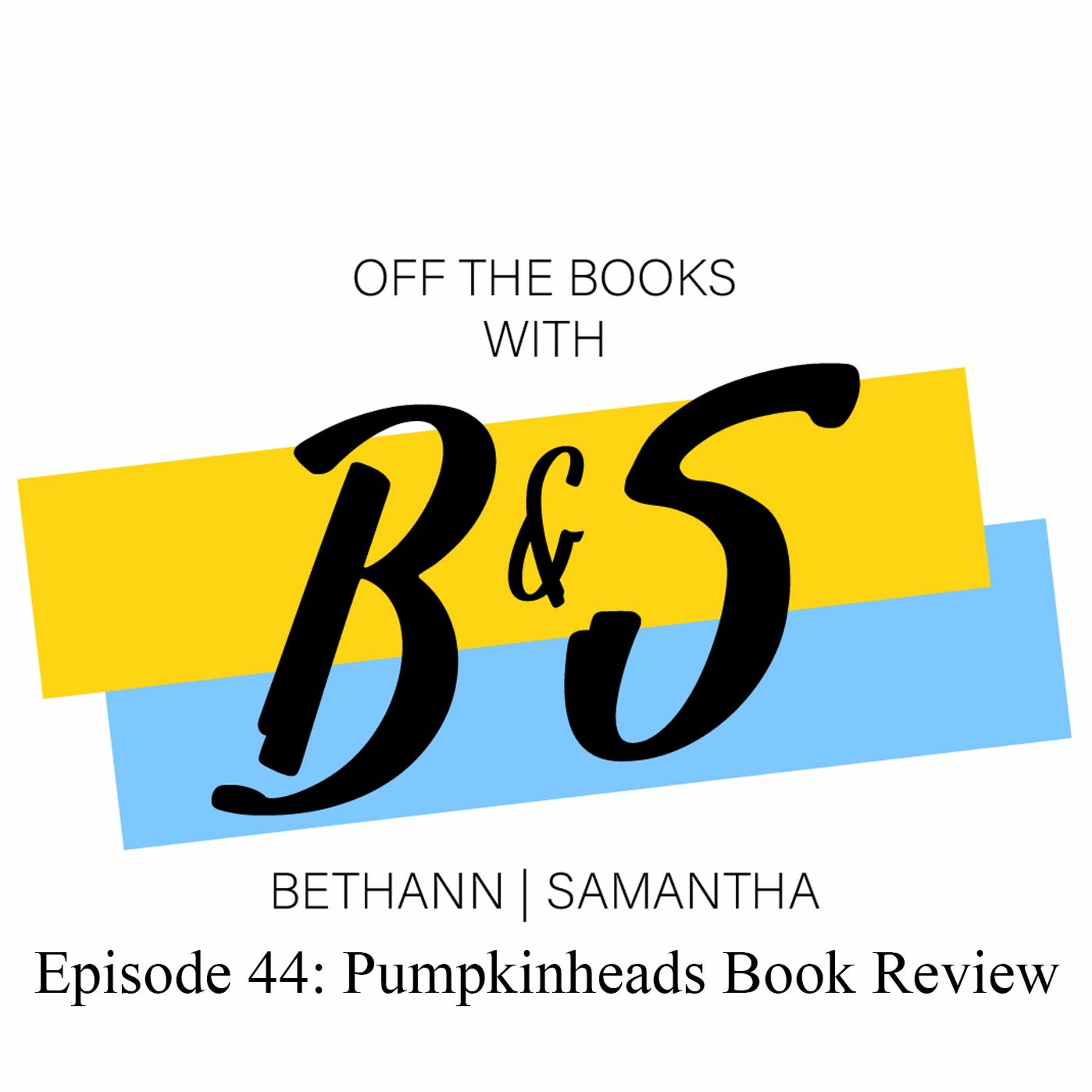 Episode 44: Pumpkinheads Book Review episode artwork