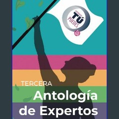 Read ebook [PDF] 📚 Tercera Antología de Expertos Empodérate, Tú Puedes (Spanish Edition) Full Pdf