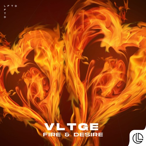 VLTGE - Fire & Desire