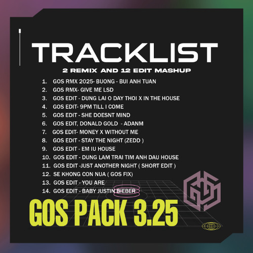 DEMO GOS PACK 3.25- 14 TRACK-  2 REMIX AND 12 EDIT MASHUP 2025 ( Zalo 056 3838 068)