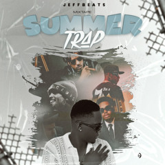 Mixtape Trap Summer Jeffbeatz 30 Minute Vibe