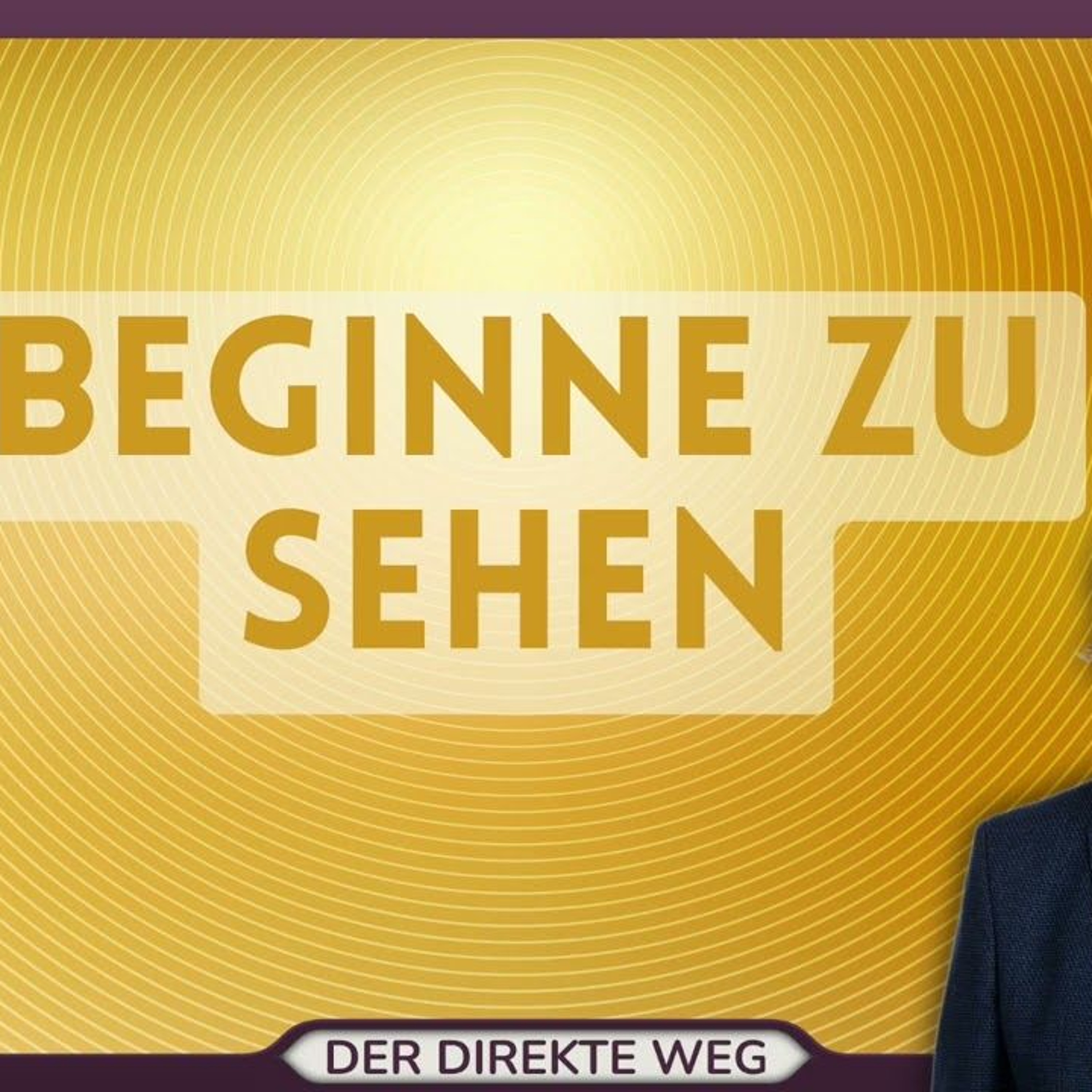 Gottfried Sumser - DER DIREKTE WEG - Ein Kurs in Wundern