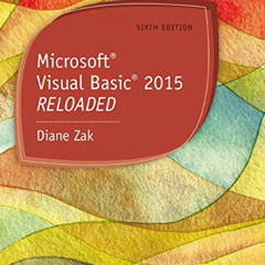 [Get] EPUB 📕 Microsoft Visual Basic 2015: RELOADED by  Diane Zak [PDF EBOOK EPUB KIN