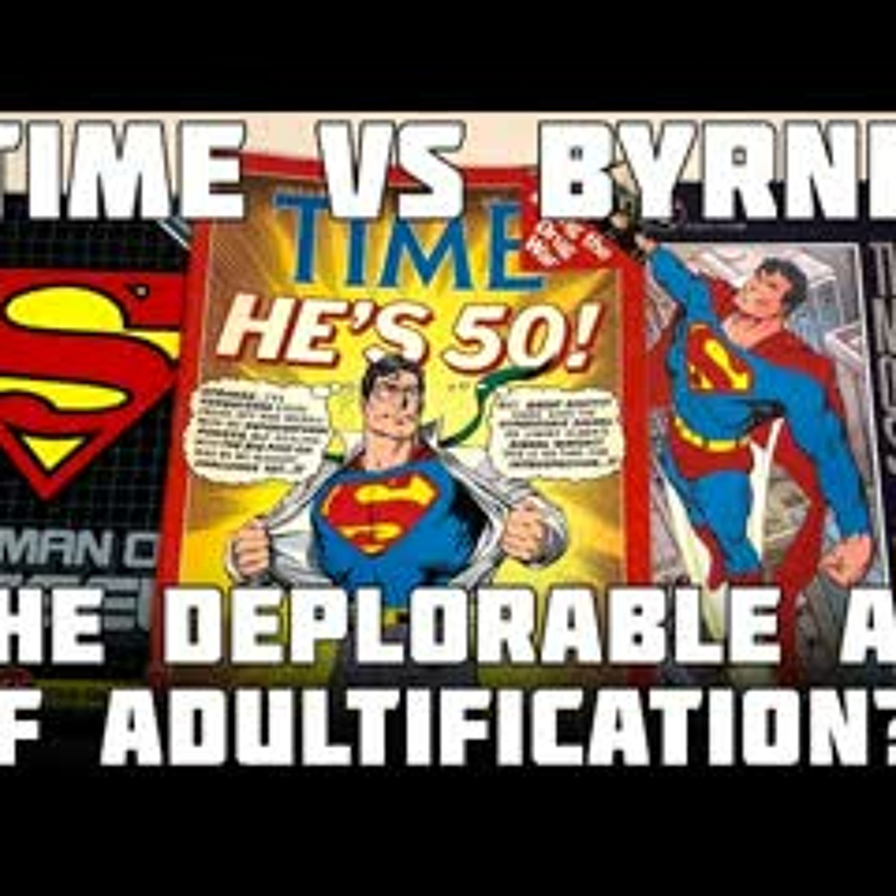 The Spinner Rack - Time Magazine - Superman at 50 - The Beginning of the End for John Byrne episode artwork