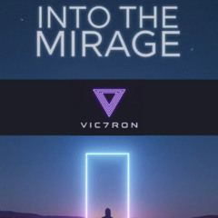 Into the Mirage