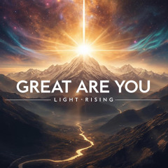 🌄 Great Are You (Inspired by How Great Thou Art) | Mythic Trance Fusion