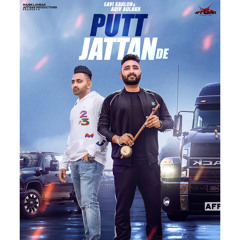 Putt Jattan De x Savi Kahlon x Ariv Aulakh x Affsar Productions