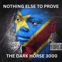 NOTHING ELSE TO PROVE