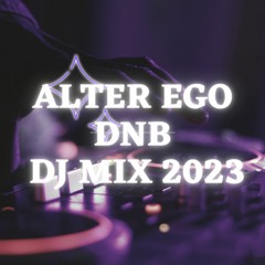 ALTER EGO DNB MIX 2023 FREE DOWNLOAD