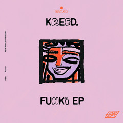 [FLR013] Kreed. - Funki EP