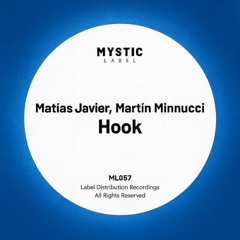 PREMIERE! Matias Javier, Martin Minnucci - Hook (Original Mix) Mystic Label