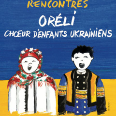 LE TIMBRE DU COIN 2025 - [INTW] ORELI (Choeur d'enfants ukrainiens) en bretagne du 29/04 au 06/05/25