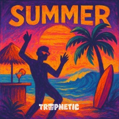 TROPNETIC X CALVIN HARRIS (SUMMER) REMIX