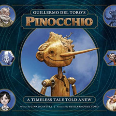 [ACCESS] KINDLE 💗 Guillermo del Toro's Pinocchio: A Timeless Tale Told Anew by  Gina