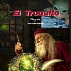 El Truquito (ThomasHernandez - J.Tarazona)Rework