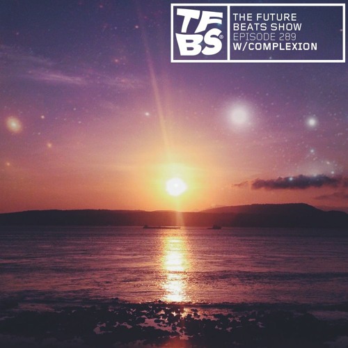 The Future Beats Show Episode 289