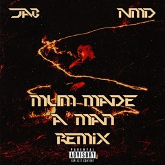 Jab - Mum Made A Man (NMD Remix)