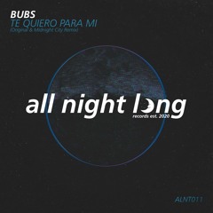 Bubs - Te Quiero Para Mi (Midnight City Remix)