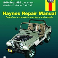 VIEW PDF 💖 Jeep CJ, Scrambler, Renegade. Laredo & Golden Eagle (49-86) Haynes Repair